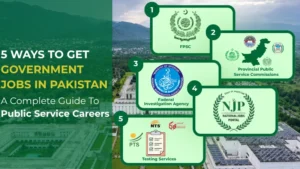 5 WAYS TO GET GOVERNMENT JOBS IN PAKISTAN